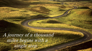 Journey of a thousand miles begins with one step